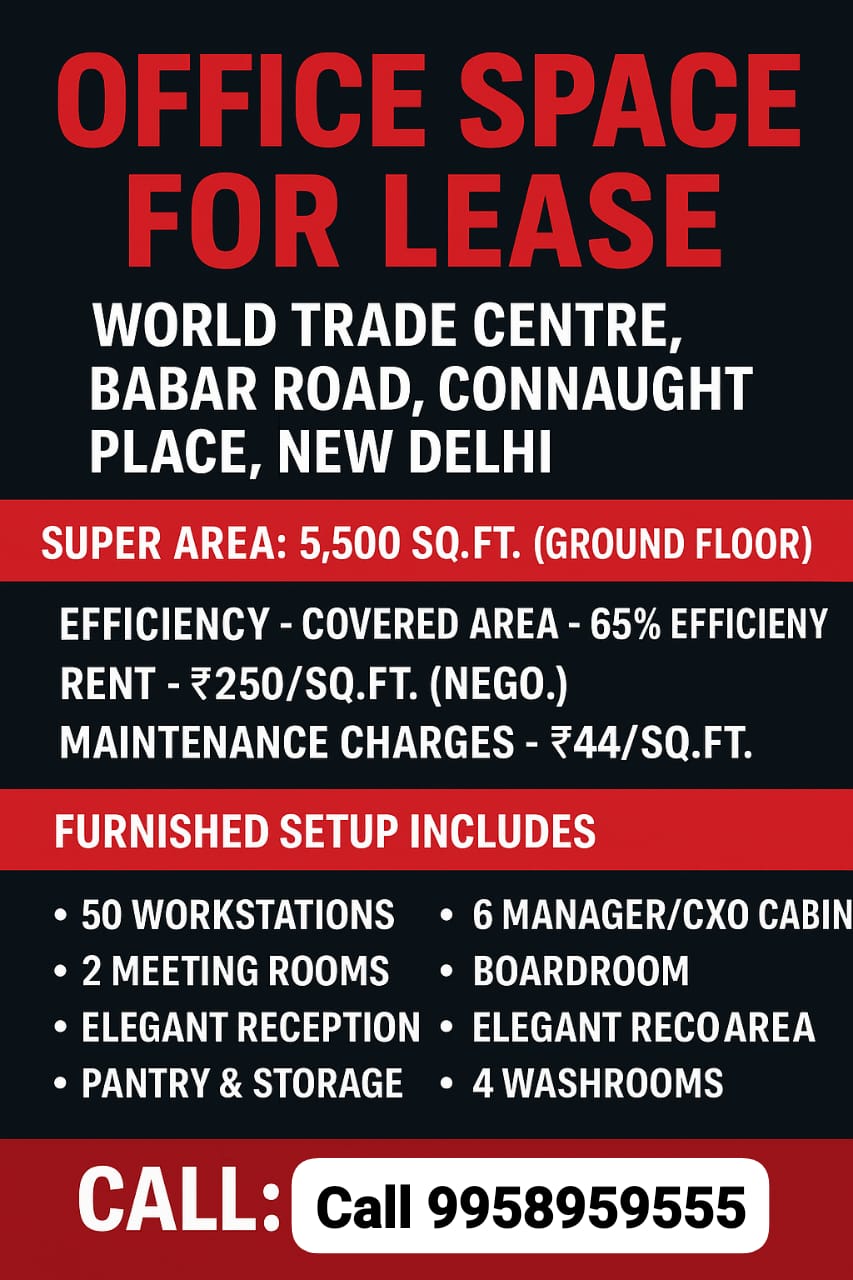 OFFICE SPACE FOR LEASE – WORLD TRADE CENTRE, BABAR ROAD, CONNAUGHT PLACE, NEW DELHI